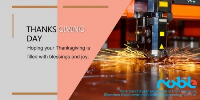 Noble Smart Manufacturing to wish you a Happy Thanksgiving Day